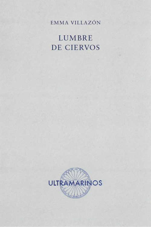 Lumbre de ciervos Emma Villazón
